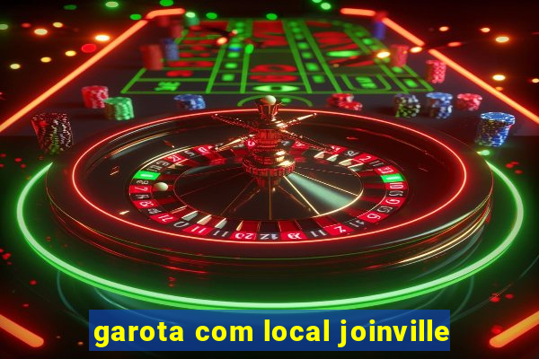 garota com local joinville