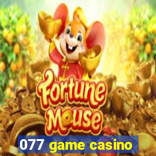 077 game casino