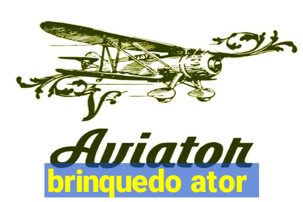 brinquedo ator