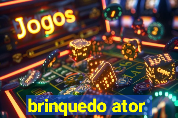 brinquedo ator