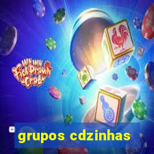 grupos cdzinhas