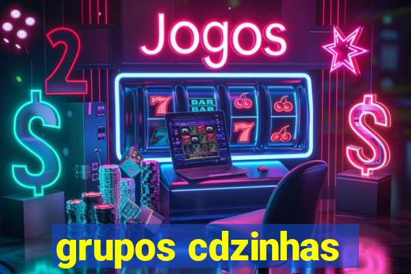 grupos cdzinhas