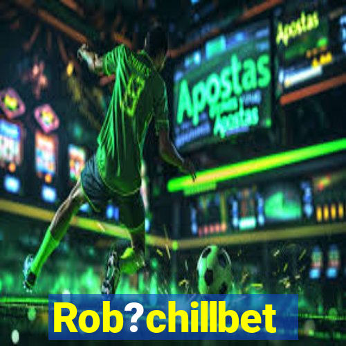 Rob?chillbet