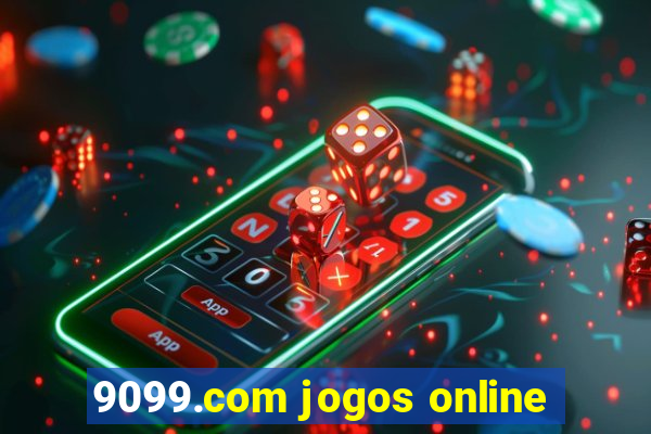 9099.com jogos online