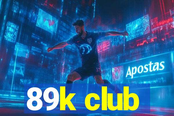 89k club