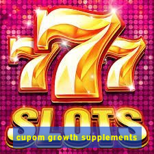 cupom growth supplements