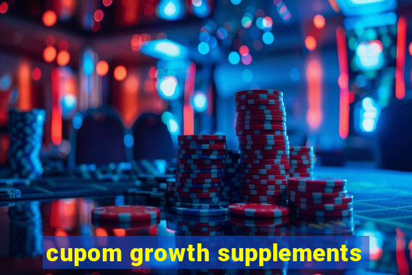 cupom growth supplements