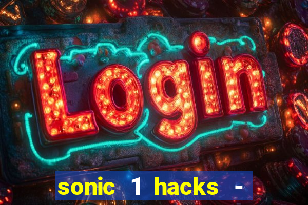 sonic 1 hacks - sonic retro