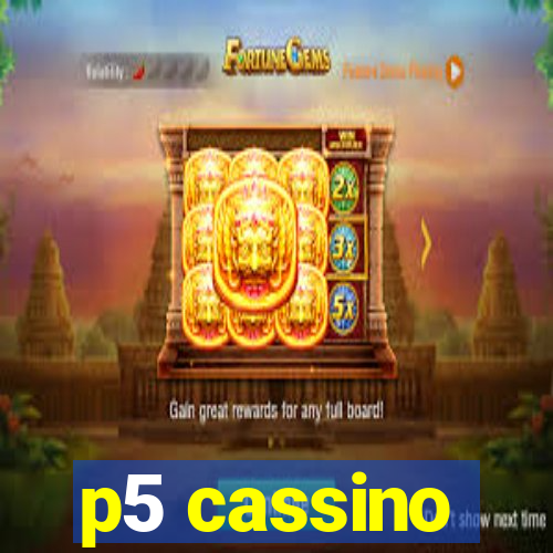 p5 cassino