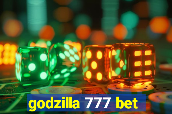 godzilla 777 bet