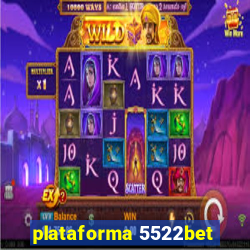 plataforma 5522bet