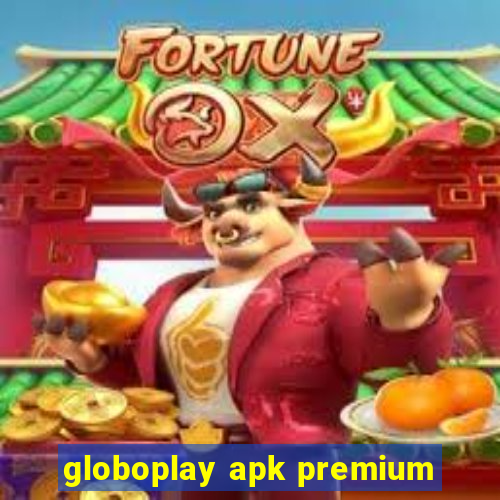 globoplay apk premium