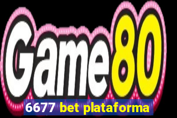 6677 bet plataforma