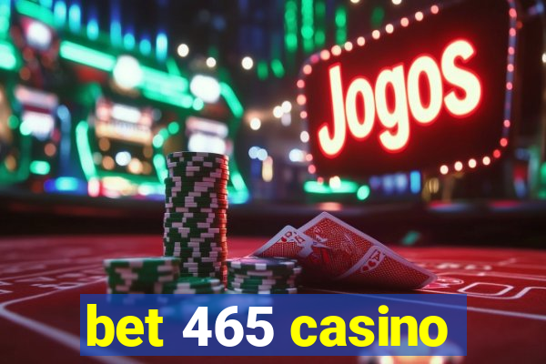 bet 465 casino