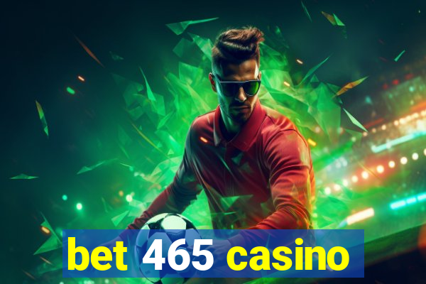 bet 465 casino