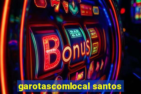 garotascomlocal santos