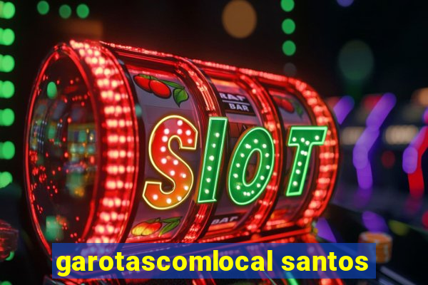 garotascomlocal santos