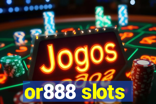 or888 slots