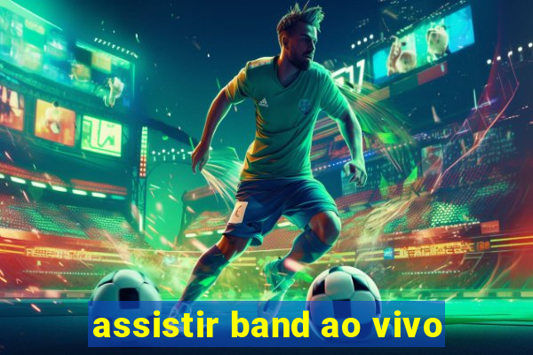 assistir band ao vivo