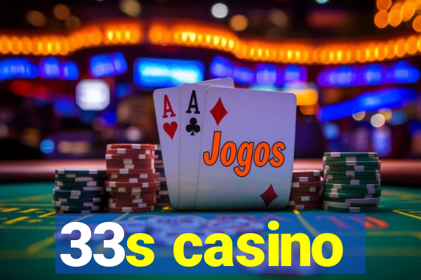 33s casino