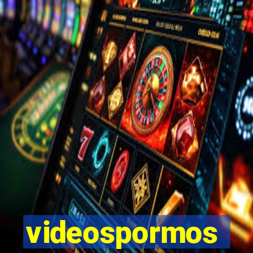 videospormos