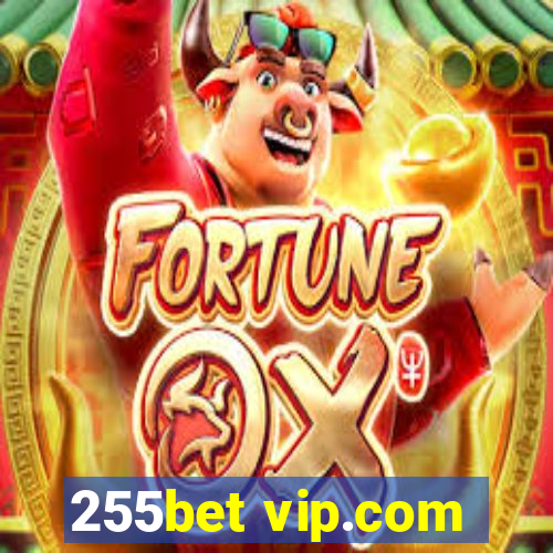 255bet vip.com