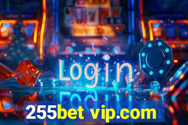 255bet vip.com