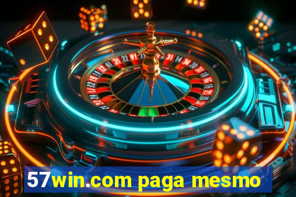 57win.com paga mesmo