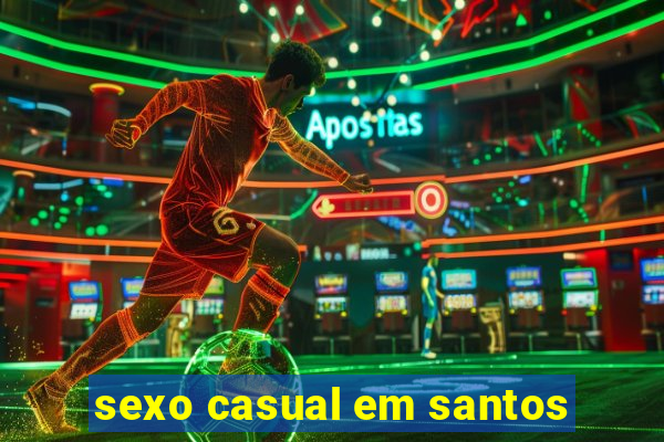 sexo casual em santos