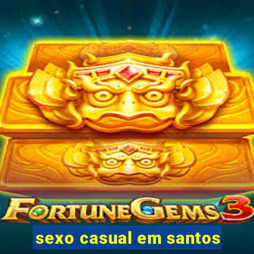 sexo casual em santos