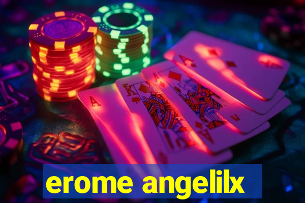 erome angelilx