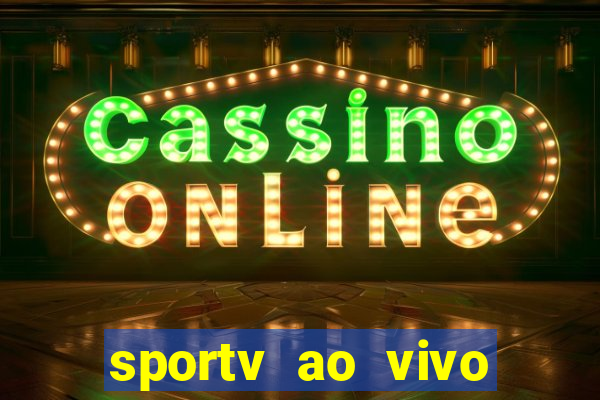 sportv ao vivo online multi