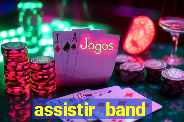 assistir band sports ao vivo