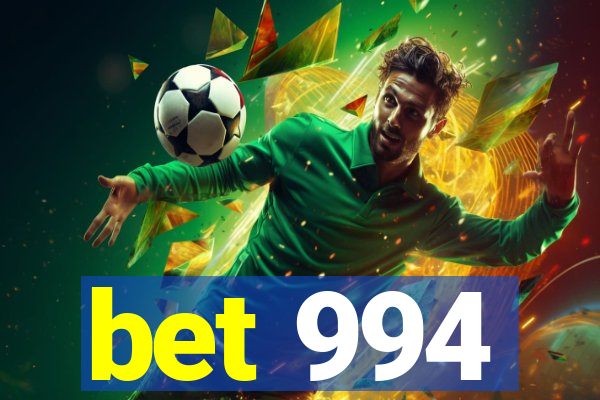 bet 994