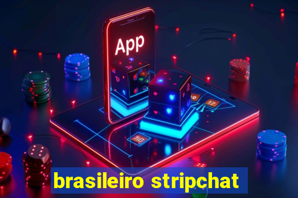 brasileiro stripchat