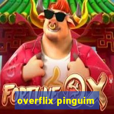 overflix pinguim