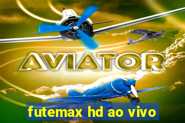 futemax hd ao vivo