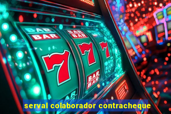 serval colaborador contracheque