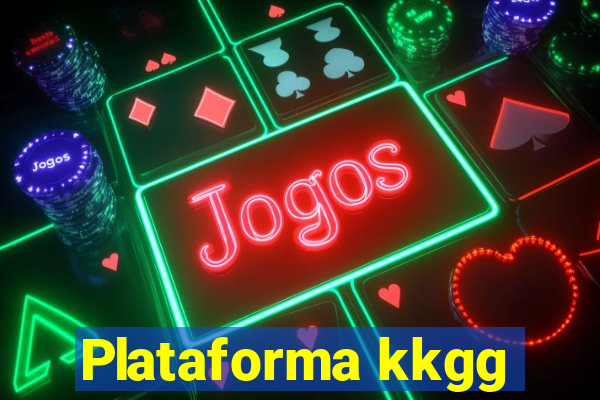 Plataforma kkgg