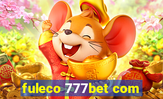 fuleco 777bet com