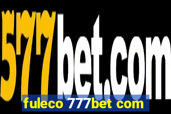 fuleco 777bet com