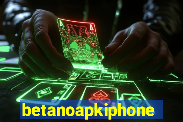 betanoapkiphone