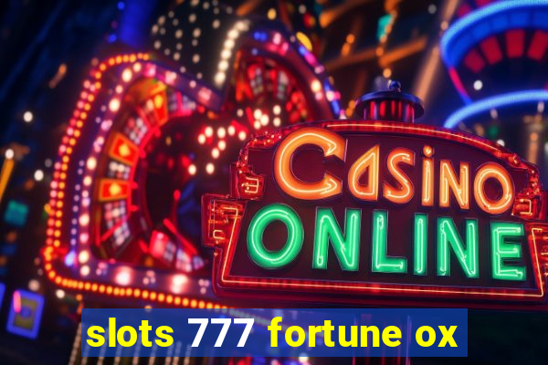 slots 777 fortune ox