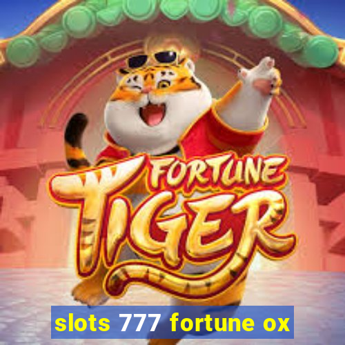 slots 777 fortune ox