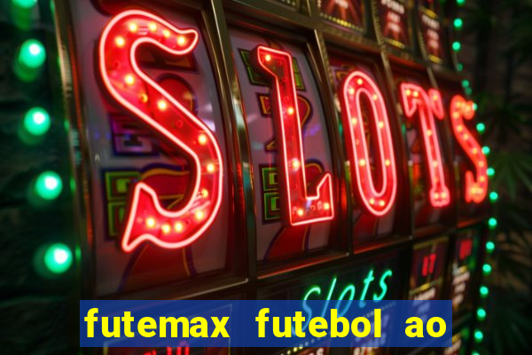 futemax futebol ao vivo real madrid