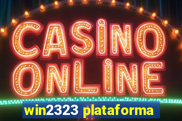 win2323 plataforma