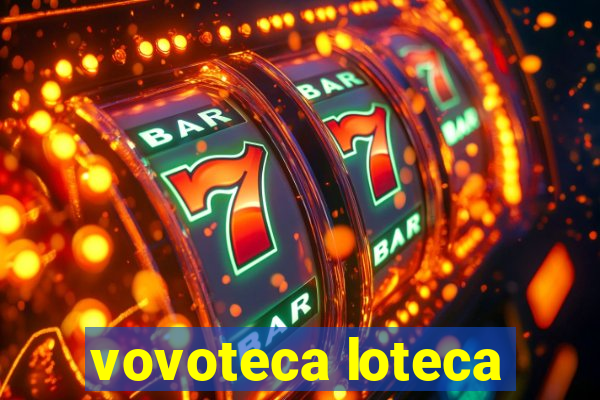 vovoteca loteca