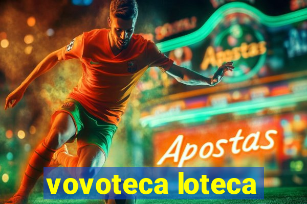 vovoteca loteca