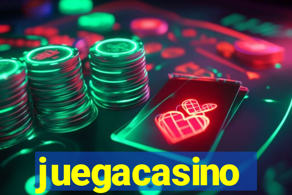 juegacasino