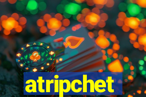 atripchet